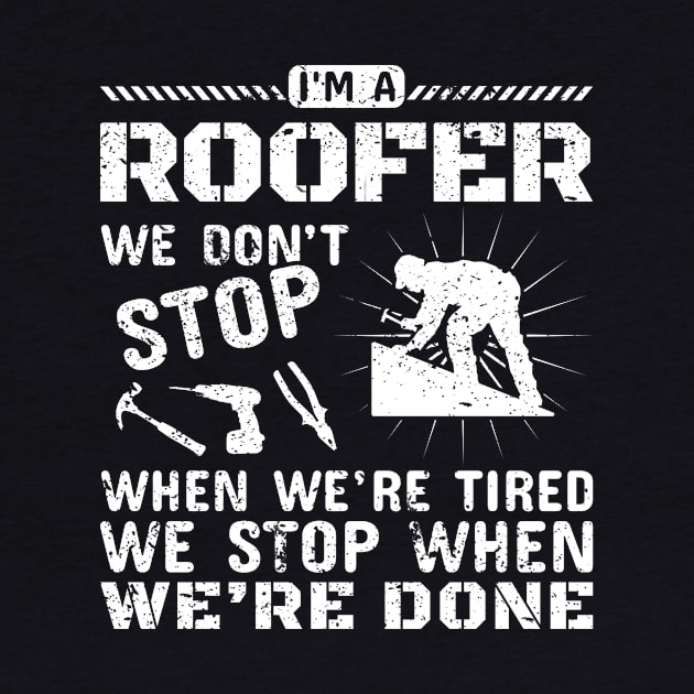 When We're Done Roofer by TheBestHumorApparel